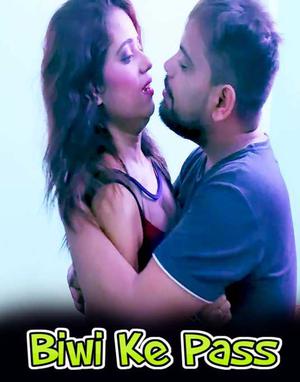 Biwi Ke Pass 2 [Uncut] 2021