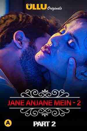 Charmsukh (Jane Anjane Mein 2) Part-2 2020