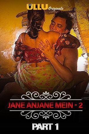 Charmsukh (Jane Anjane Mein 2) Part-1 2020
