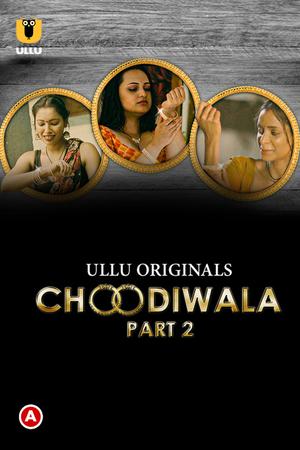 Choodiwala (Part-2) S01 2022