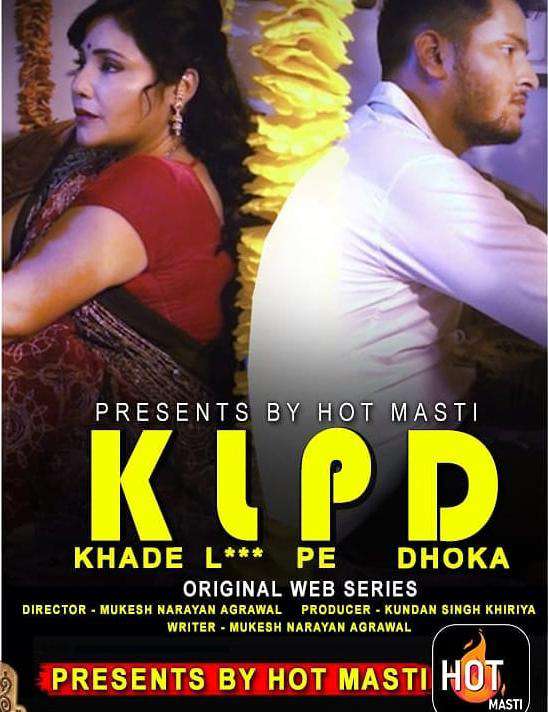 Klpd (Khade L*** Pe Dhoka) S01 2020