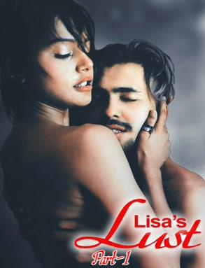 Lisa's Lust (Part-1) 2021