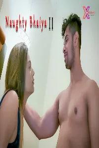 Naughty Bhaiya 2 [Uncut] 2021