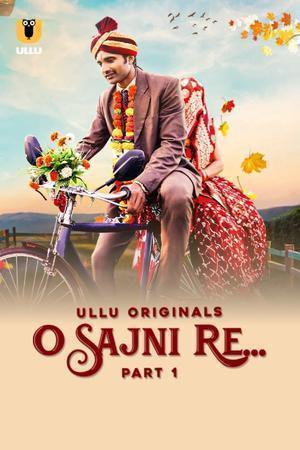 O Sajni Re (Part-1) S01 2024