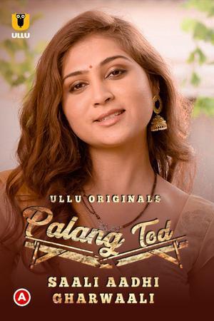 Palang Tod: Saali Aadhi Gharwaali 2021