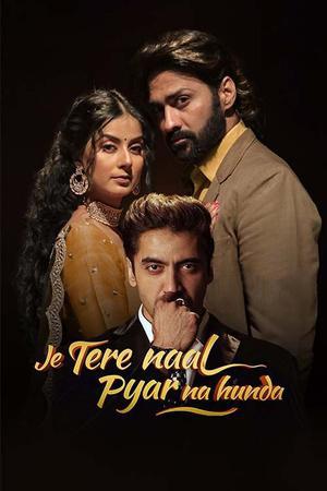 Je Tere Naal Pyar Na Hunda 2023