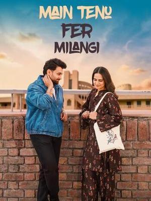Main Tenu Fer Milangi 2025
