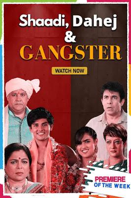 Shaadi, Dahej & Gangster 2021
