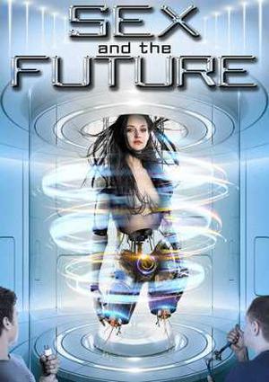 Sex And The Future 2020