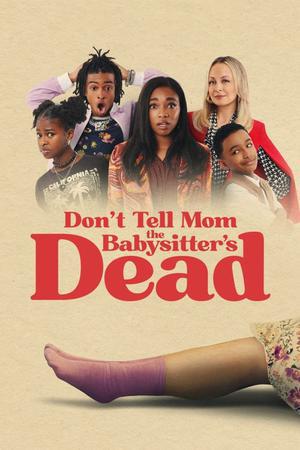 Don’T Tell Mom The Babysitter’S Dead 2024