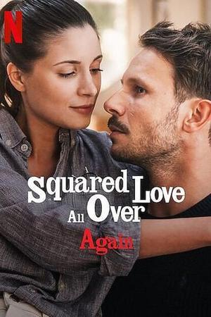 Squared Love All Over Again 2023