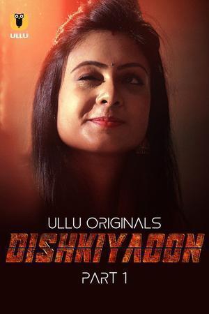 Dishkiyaoon (Part-1) S01 2024