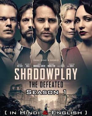 The Defeated (Shadowplay) S01 2021